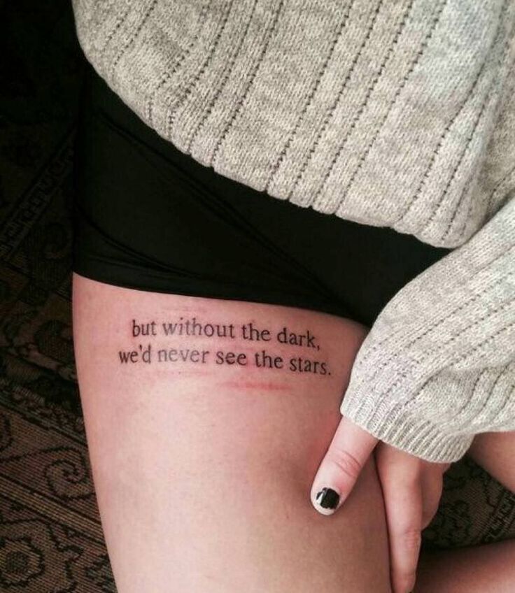 a woman's leg with a tattoo saying, but without the dark we'd never see the stars