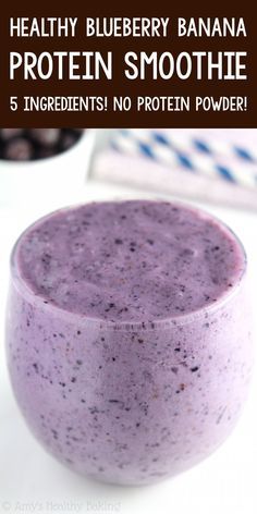 blueberry banana protein smoothie in a bowl with text overlay that reads healthy blueberry banana protein smoothie 5 ingredients no protein powdered