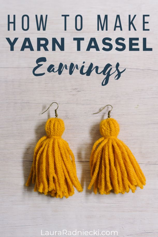 how to make yarn tassel earrings with text overlay that reads, how to make yarn tassel earrings