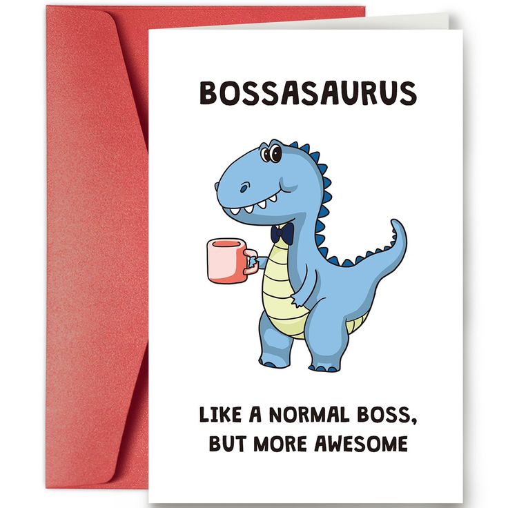 a card that says, bosssauruss like a normal boss, but more awesome