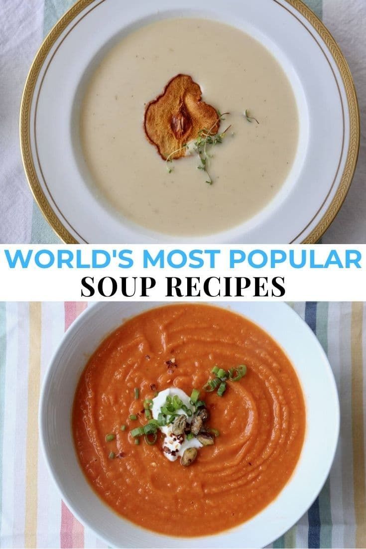 two bowls of soup with the words world's most popular soup recipes on them