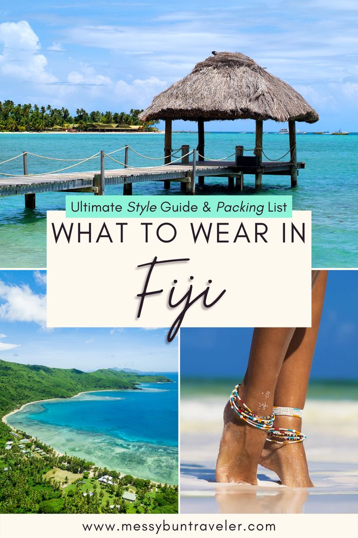 what to wear in fiji with text overlay that reads ultimate style guides & packing list