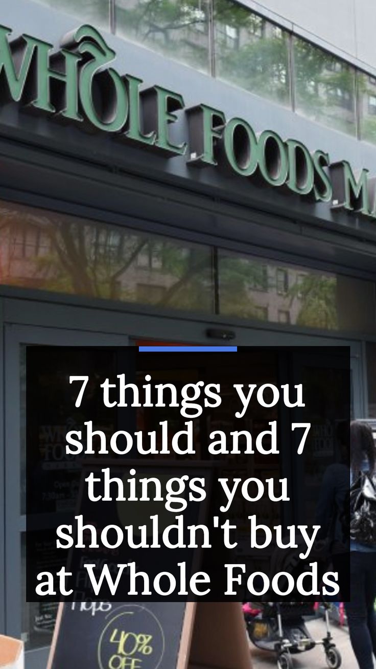 a whole foods store with the words 7 things you should know about it