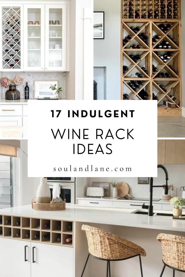 wine rack in the kitchen with text overlay that reads 17 indulgent wine rack ideas