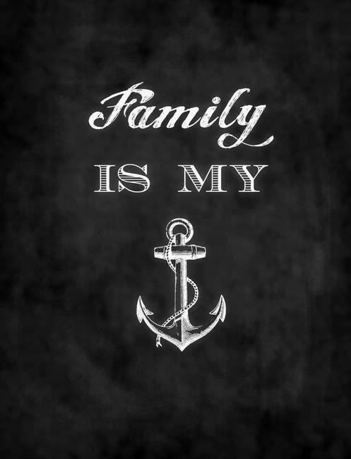 the words family is my anchor on a black background