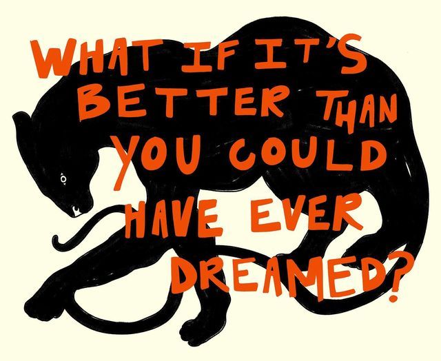 an orange and black poster with the words what if it's better than you could have ever drew?