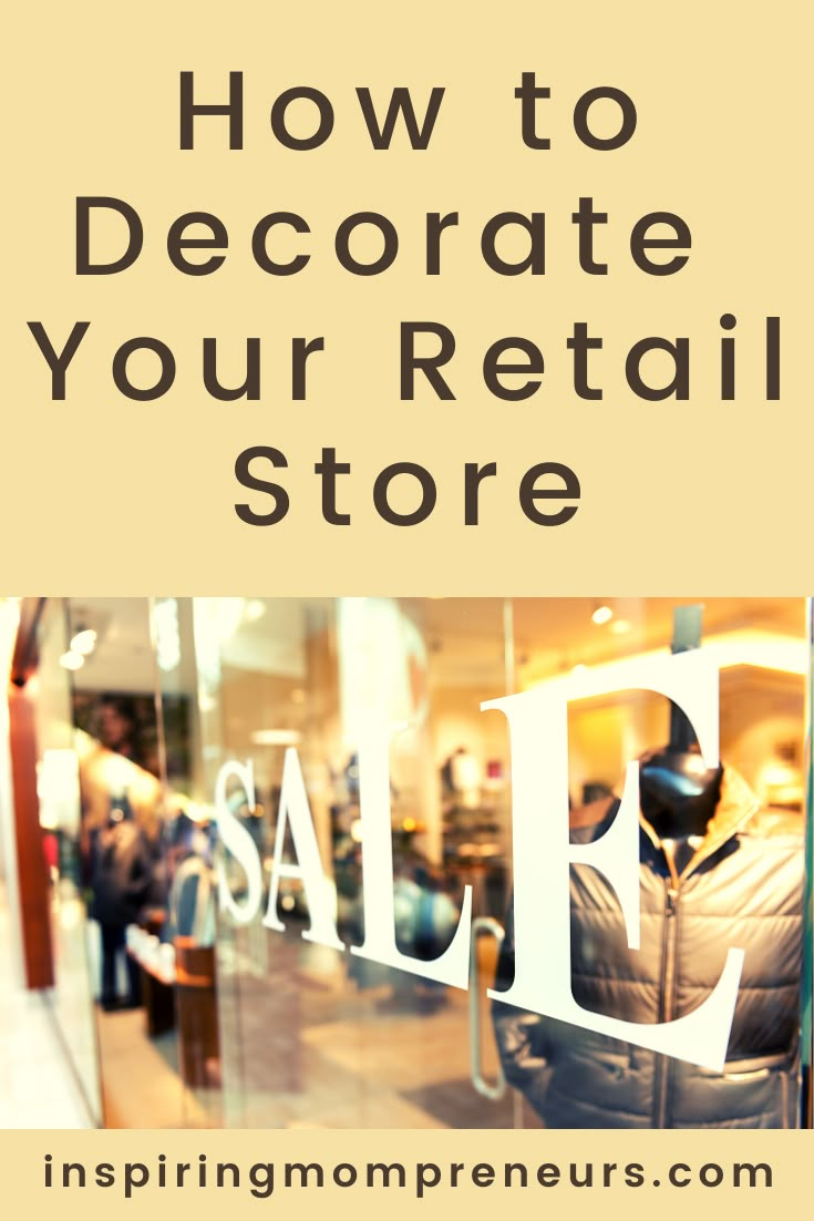 a storefront with the words how to decorate your retail store on it's side