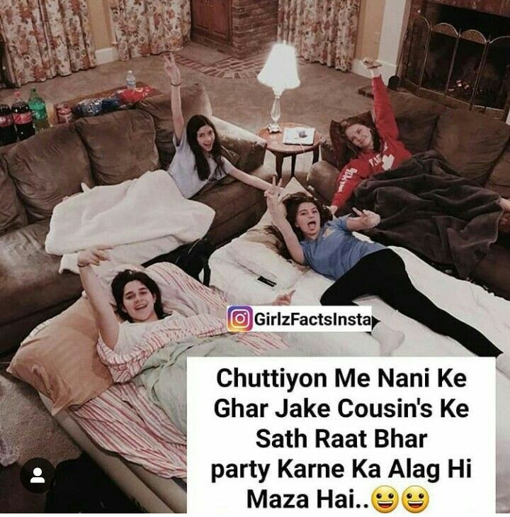 three women laying on top of a couch in front of a fire place with the caption'chuttron me nani ke ghar jake cousin's ke