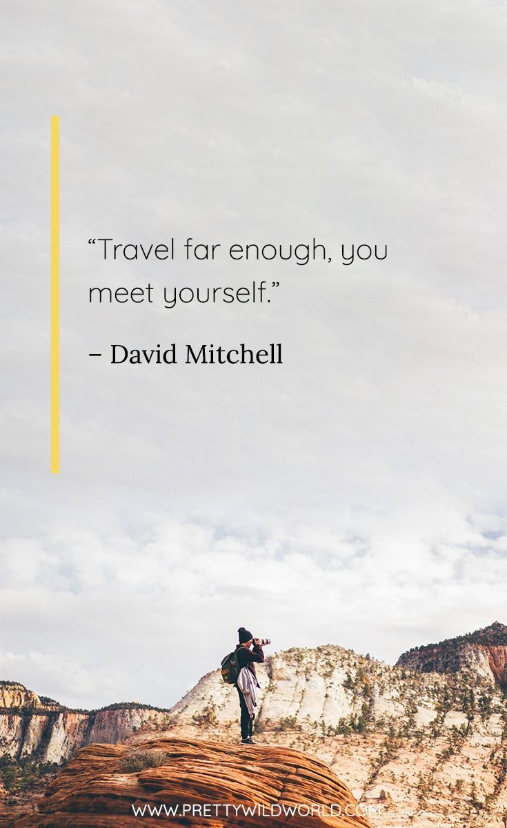 a man standing on top of a mountain with a quote about travel far enough, you meet yourself