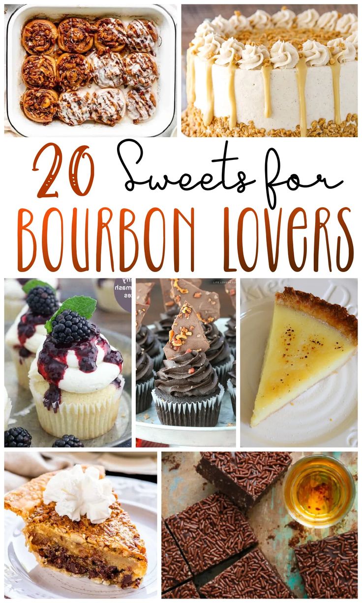 20 sweet desserts for bourbon lovers with text overlay that reads, 20 sweets for bourbon lovers