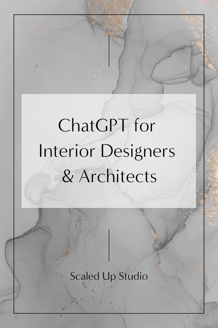 Gray and gold watercolor background with the title "ChatGPT for interior designers and architects" - by Scaled Up Studio Architecture Marketing Ideas, Instagram Bio Ideas For Interior Designers, Interior Design Charts, How To Create An Interior Design Portfolio, Instagram For Interior Designers, Tips For Interior Design, Working Drawings Interior Design, Interior Designers Logo, Inspiring Interior Design