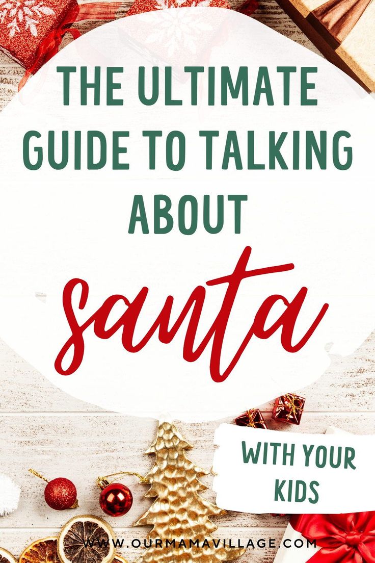 the ultimate guide to talking about santa with your kids on christmas day, including free printables