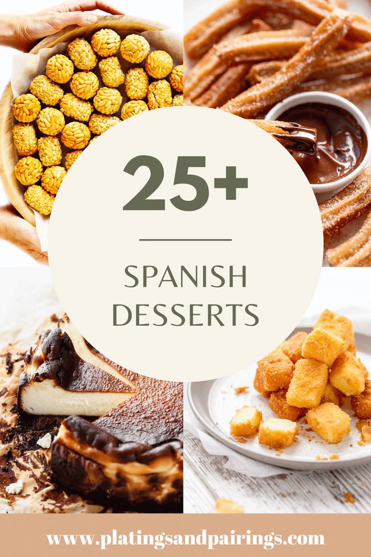 the words 25 spanish desserts are shown above pictures of different types of desserts