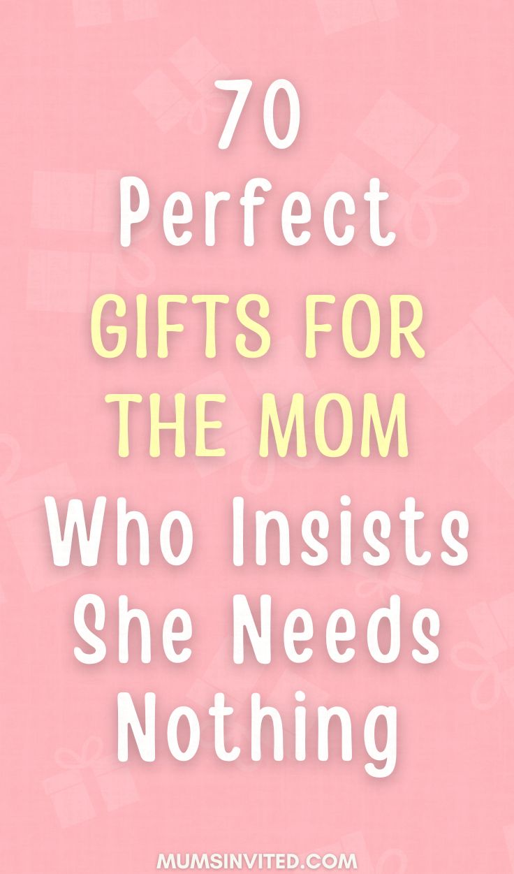 the words 70 perfect gifts for the mom who inspires she needs nothing