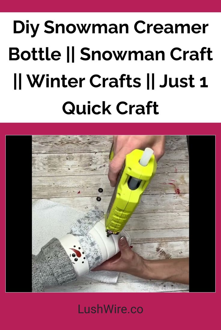 the instructions for how to make a snowman creamer bottle with foam and glue