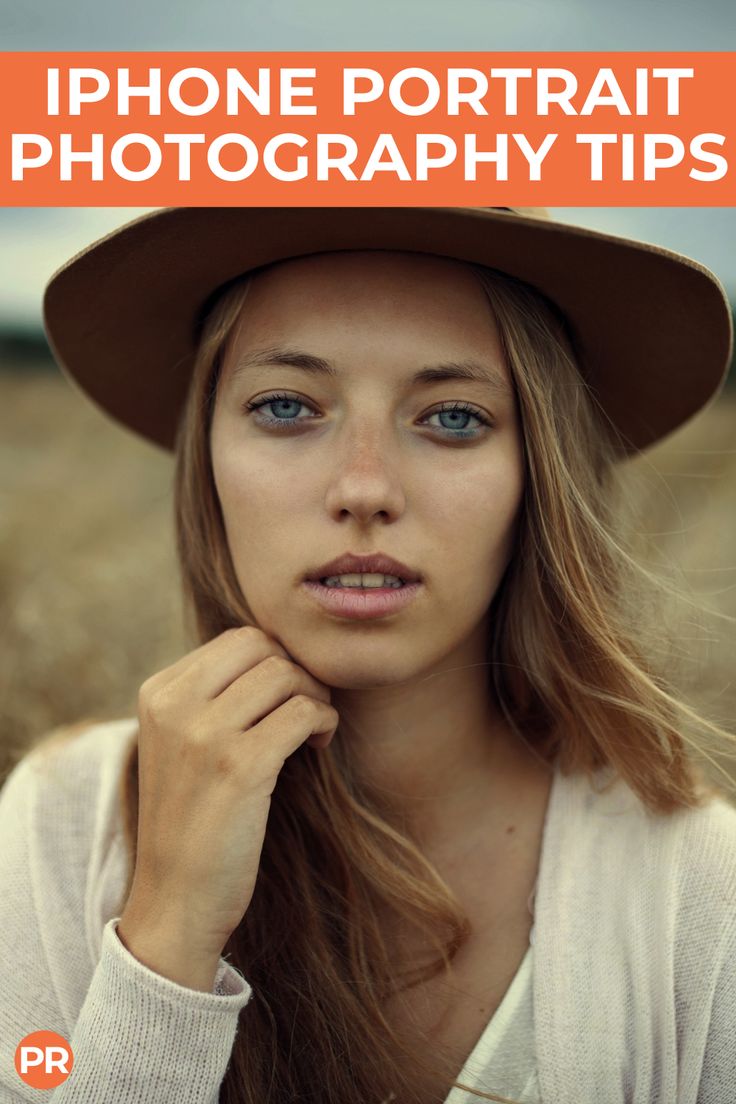 a woman wearing a hat with the words iphone portrait photography tips