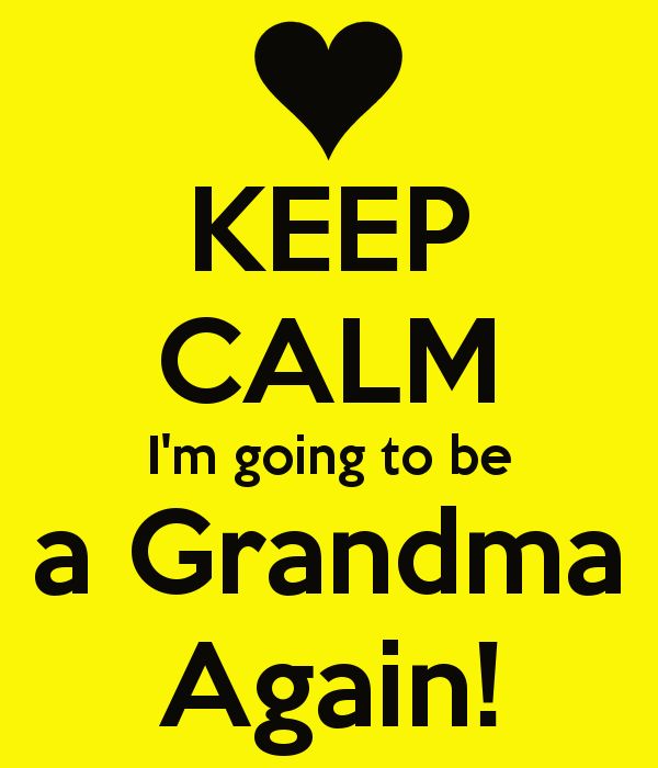 a poster with the words keep calm i'm going to be a grandma again