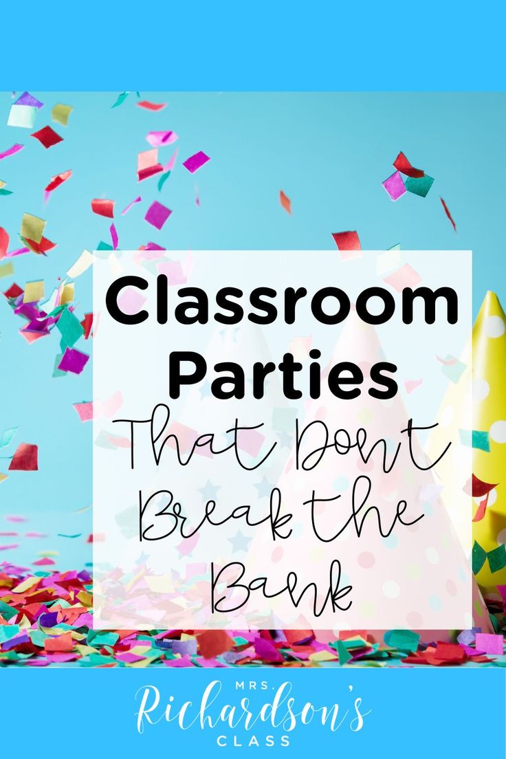 the words classroom parties that don't break the bank are overlaid with confetti