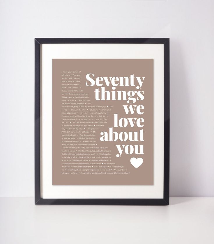 a framed poster with the words seventy things we love about you in white and brown