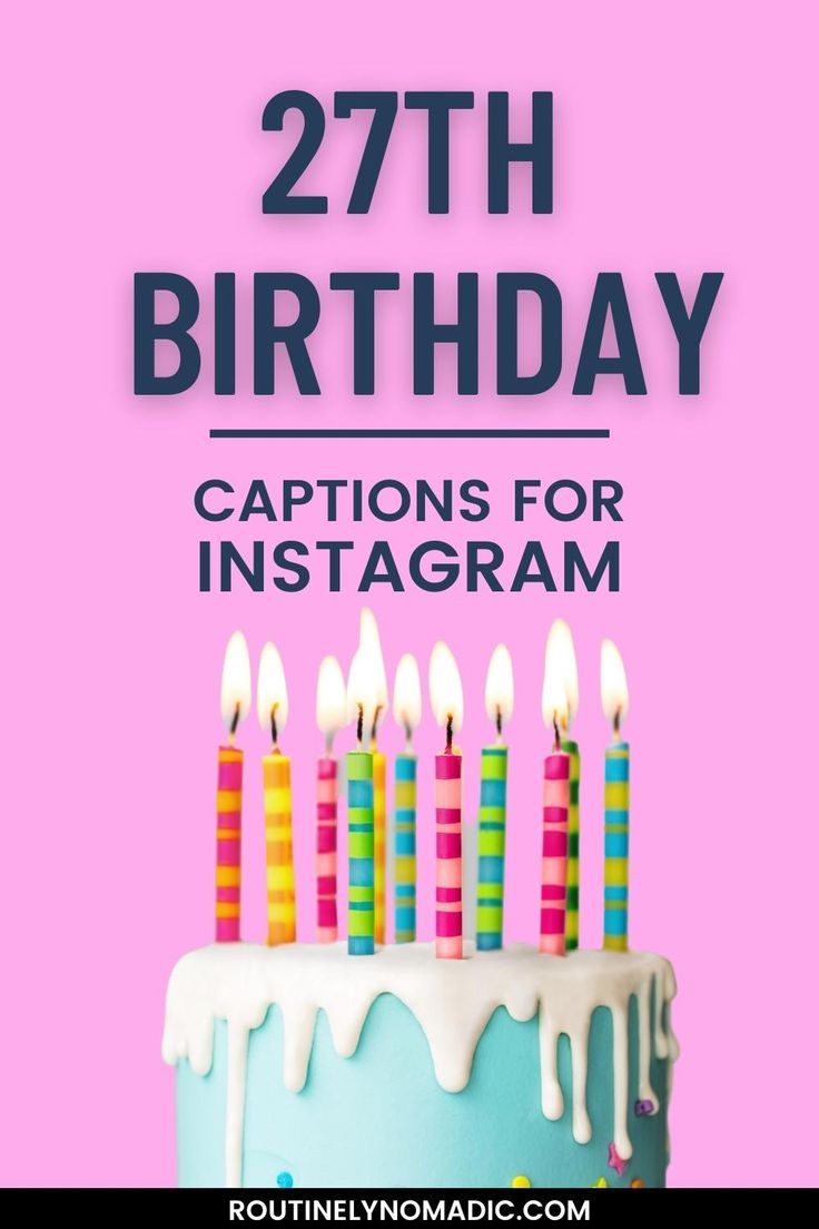 a birthday cake with candles on it and the caption reads, 27th birthday captions for instagram