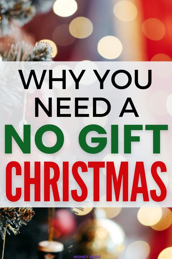 a christmas tree with the words why you need a no gift christmas