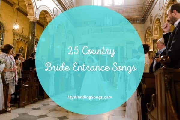 the words 25 country bride entrance songs are in front of a photo of wedding guests