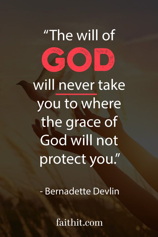 two hands reaching out towards each other with the words,'the will of god will never take you to where the grace of god will not protect you