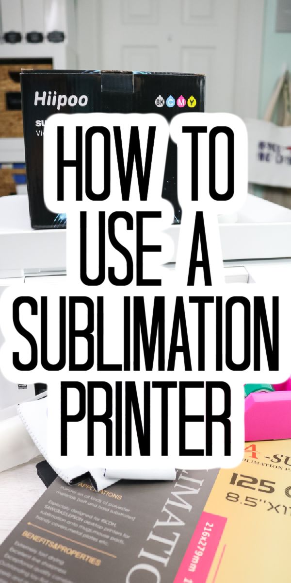 the words how to use a sublimation printer on top of a white table