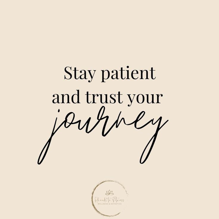 the words stay patient and trust your journey are shown in black on a beige background