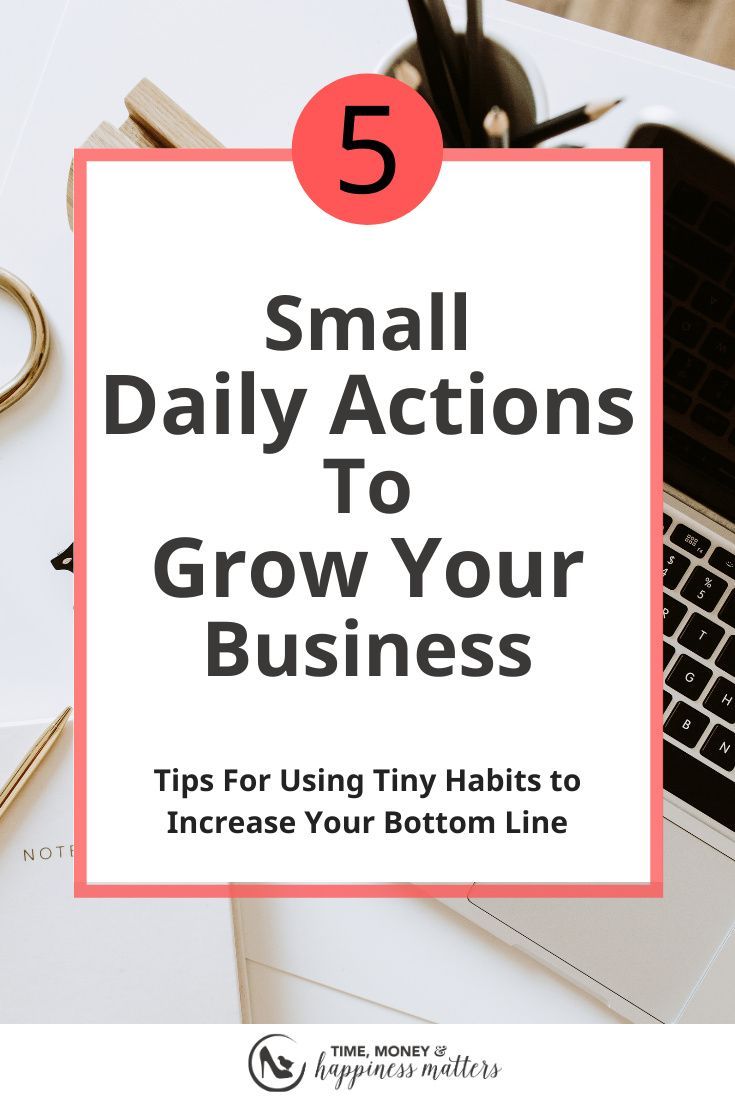 a laptop with the title 5 small daily actions to grow your business on top of it