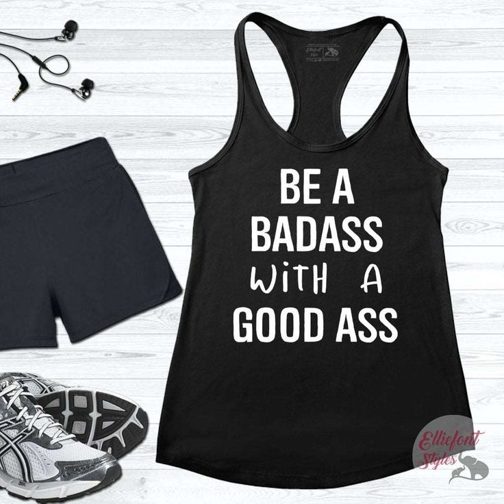 Be A Badass With A Good Ass Funny Workout Tank Top Black Gym Tops With Funny Text, Black Gym Top With Funny Text, Athleisure Slogan T-shirt For Workout, Workout Tank Top With Letter Print, Letter Print Muscle Tee For Workout, Sporty Letter Print Muscle Tank Tee, Sports Season Workout Tank Top With Letter Print, Athleisure Workout Tops With Slogan, Black Activewear For Workout With Text Print