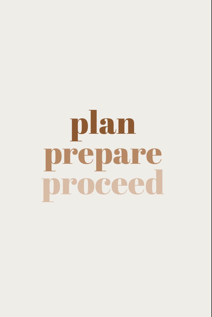 the words plan prepare proceed are shown in brown and beige letters on a white background