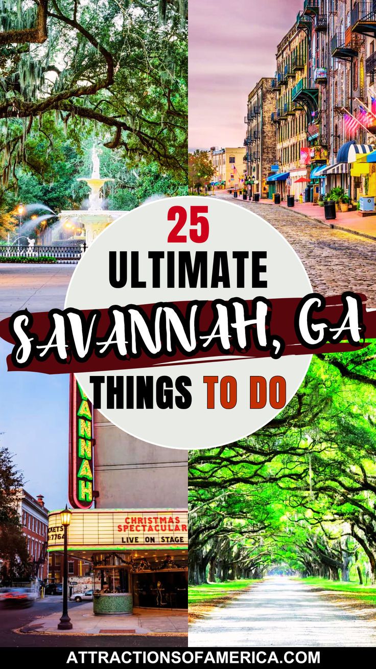 Collage of Savannah attractions like Forsyth Park, Wormsloe Historic Site, and Savannah Historic District with text overlay reading 25 ultimate Savannah, GA things to do. Savanna Georgia, Savannah Georgia Vacation, Savannah Georgia Travel, Georgia Vacation, Historic Savannah, Visit Savannah, Georgia Travel, Ghost Tour, Savannah Georgia