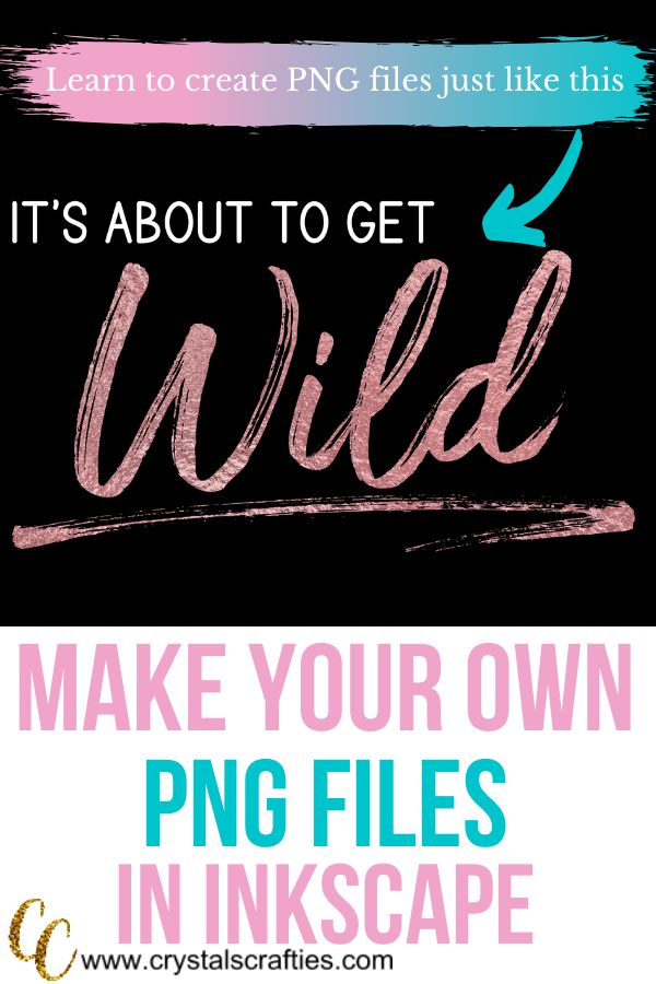 the words, it's about to get wild make your own png files in ink