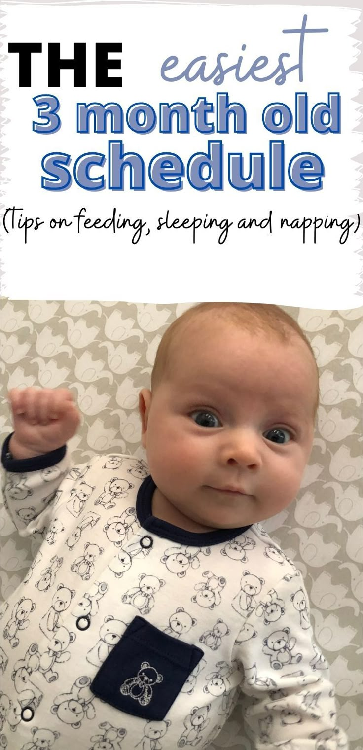 a baby in pajamas with the title'the easyest 3 month old schedule tips on feeding, sleeping and napping '