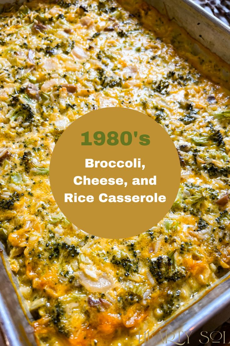 broccoli, cheese, and rice casserole is shown in a pan