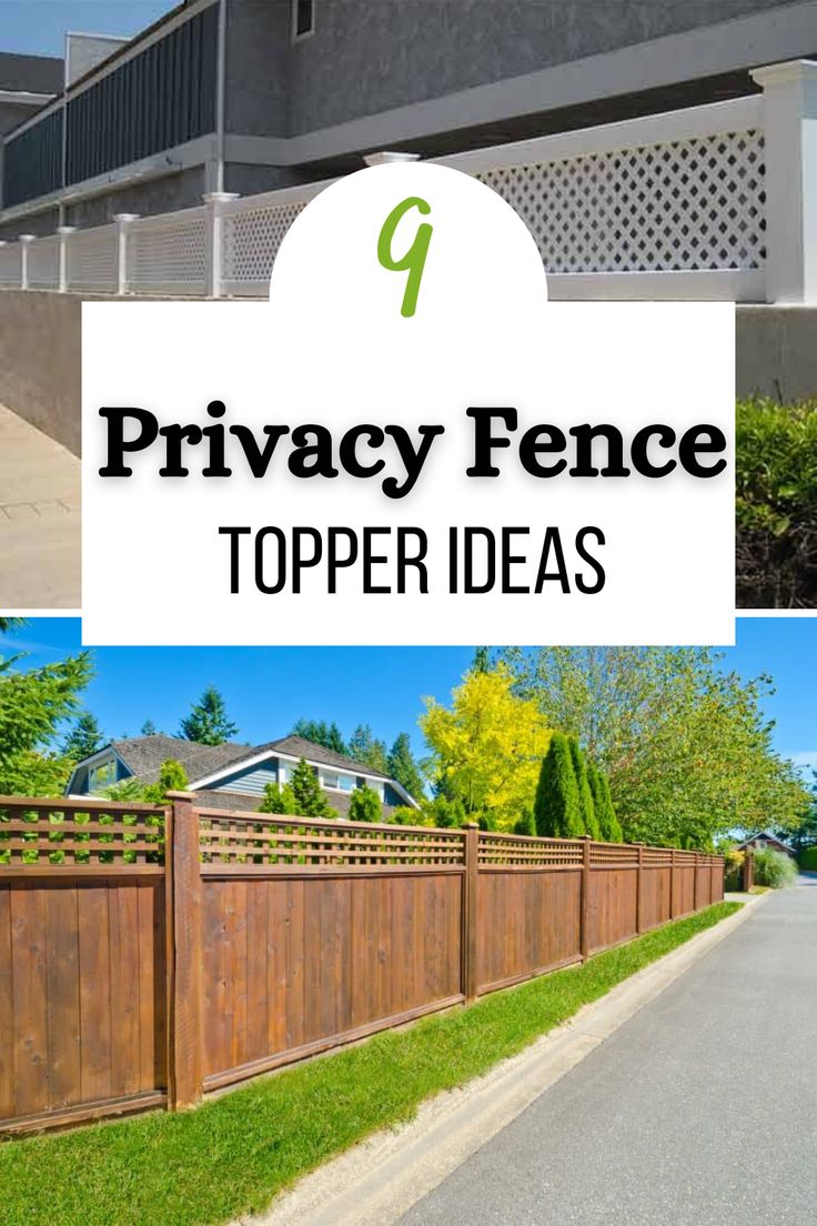 privacy fence with text overlay that says privacy fence topper ideas in front of a house