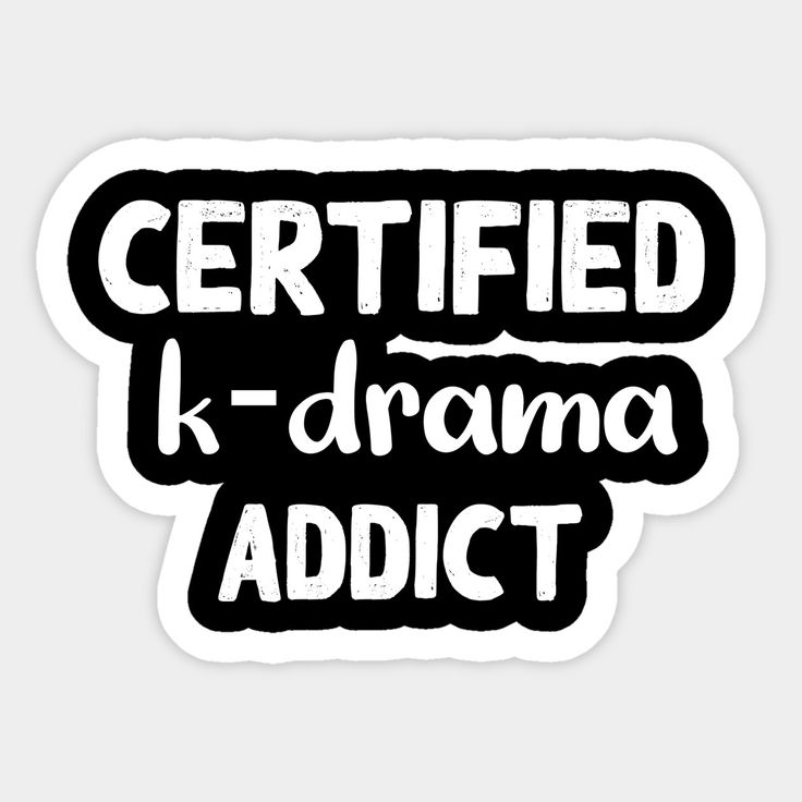 a sticker with the words certified k - drama addict in white and black on it