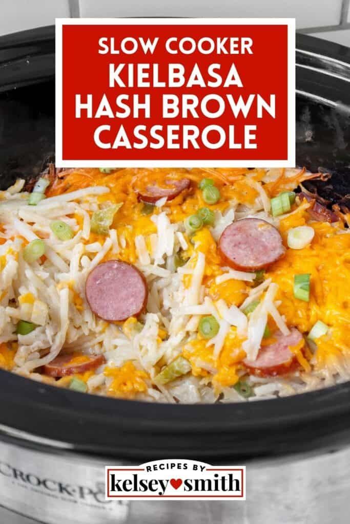 slow cooker kielbasa hashbrown casserole with text overlay