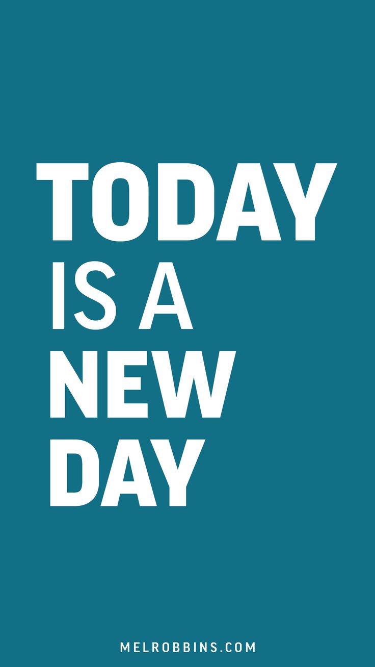 the words today is a new day on a blue background with white text that reads today is