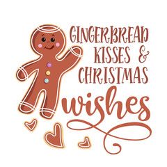 gingerbread kisses and christmas wishes