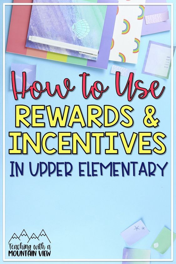 how to use reward and incentivs in upper elementary