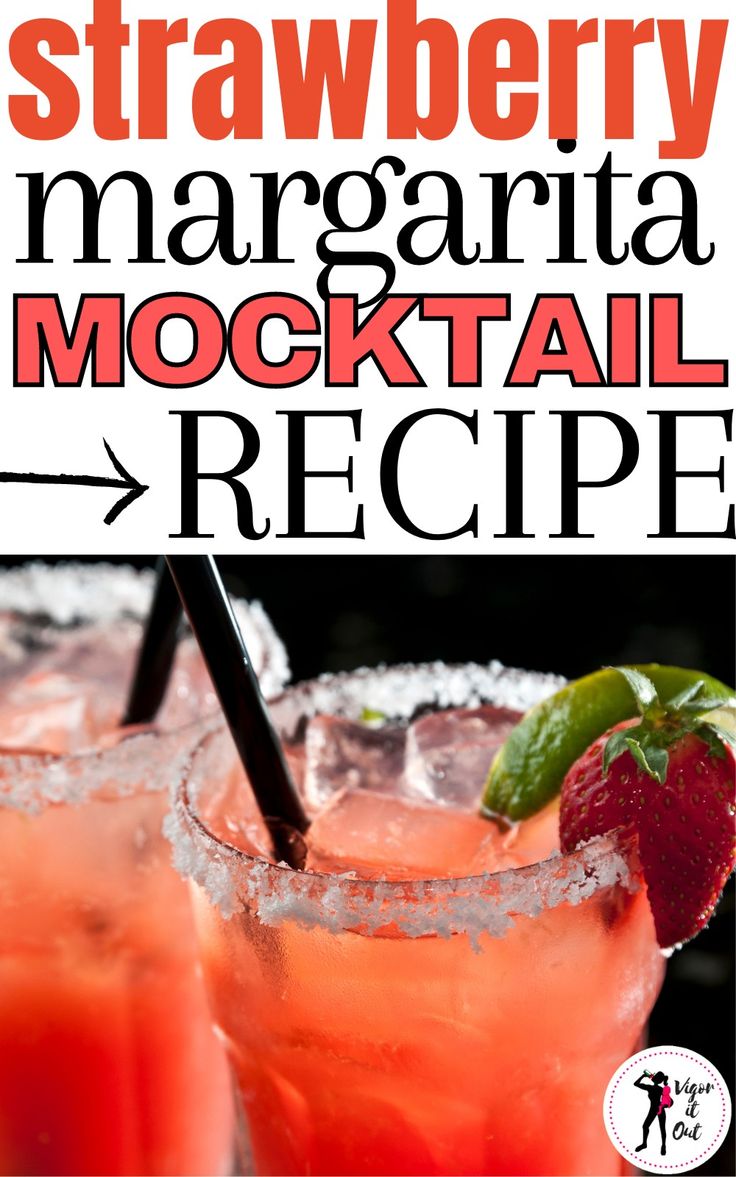 strawberry margarita cocktail recipe with text overlay that reads, strawberry margarita mocker drink