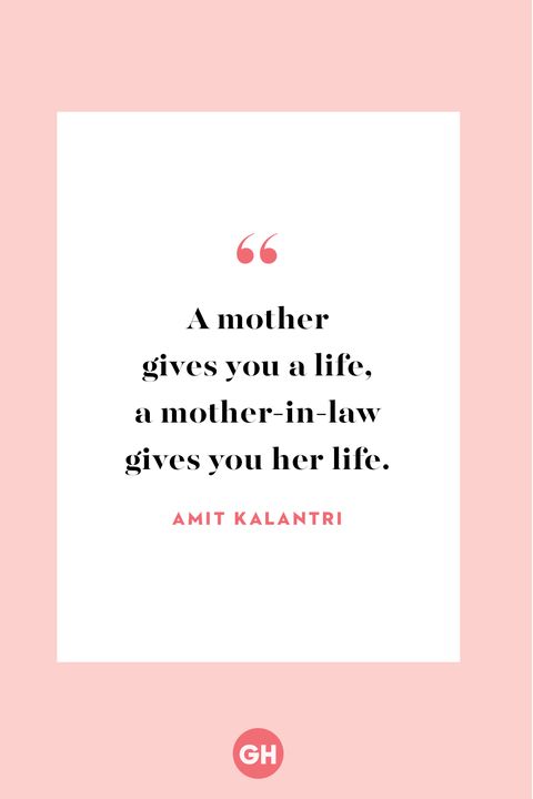 a quote on mother gives you a life, a mother - in - law gives you her life