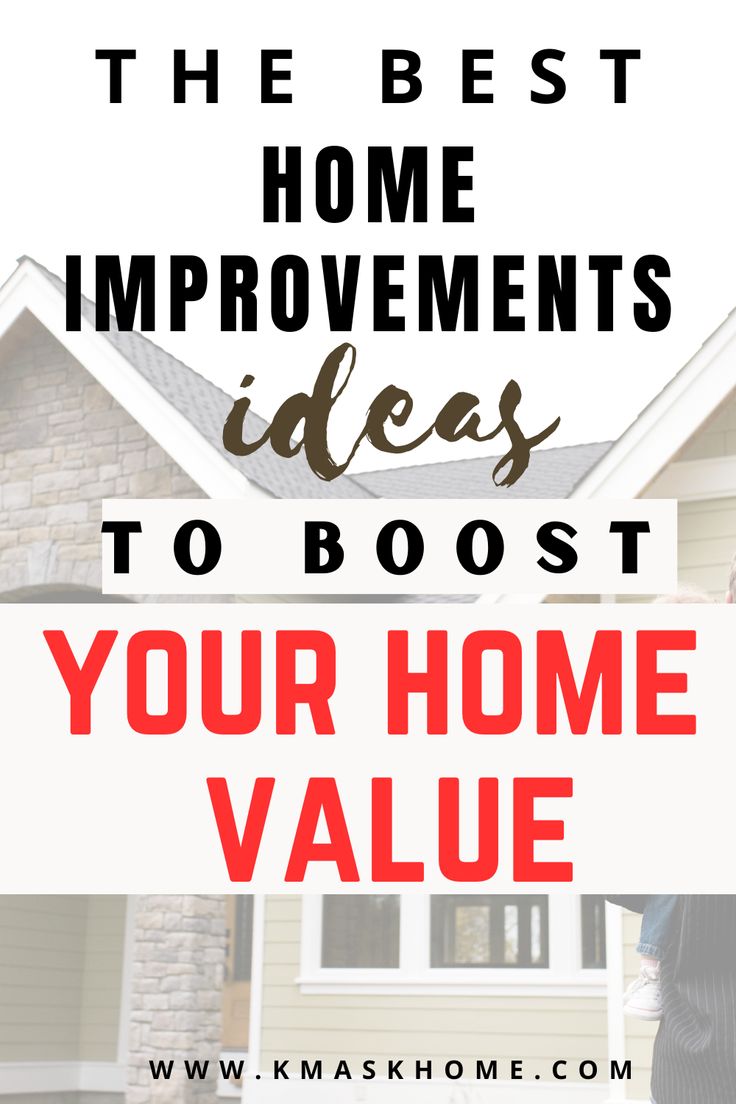 the best home improvements ideas to boost your home value