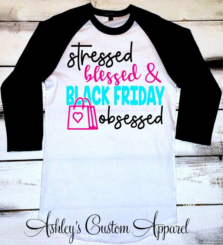 Stressed Blessed And Black Friday Obsessed Cute Black Friday Shirts Matching Shopping Shirts Black Friday Sales Raglan Best Friend Shop Tee Fitted Black Shirt With Letter Print, Trendy Black Shirt With Letter Print, Black Friday Shirts Funny, Black Friday Shopping Shirts, Black Friday Funny, Black Friday Shirts, Black Friday Sale Flyer, Black Friday Banner, Shirts Black