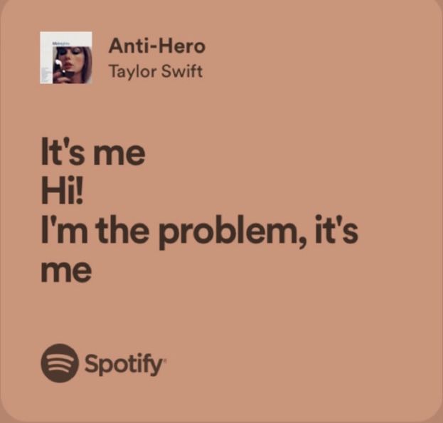 Anti Hero Spotify Lyrics, Song Lyric Spotify Aesthetic, Taylor Swift Midnights Lyrics Spotify, Spotify Songs Lyrics Taylor Swift, Midnights Taylor Swift Anti Hero, Taylor Songs Spotify, Anti Hero Spotify, Taylor Swift Lyrics Aesthetic Spotify, Taylor Swift Quotes Spotify