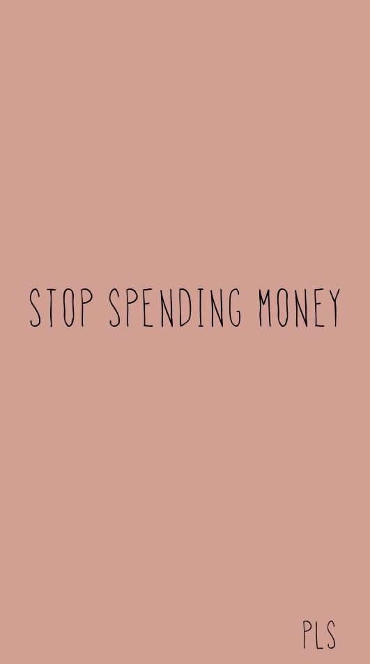 a pink background with the words stop spending money pls written in black on it