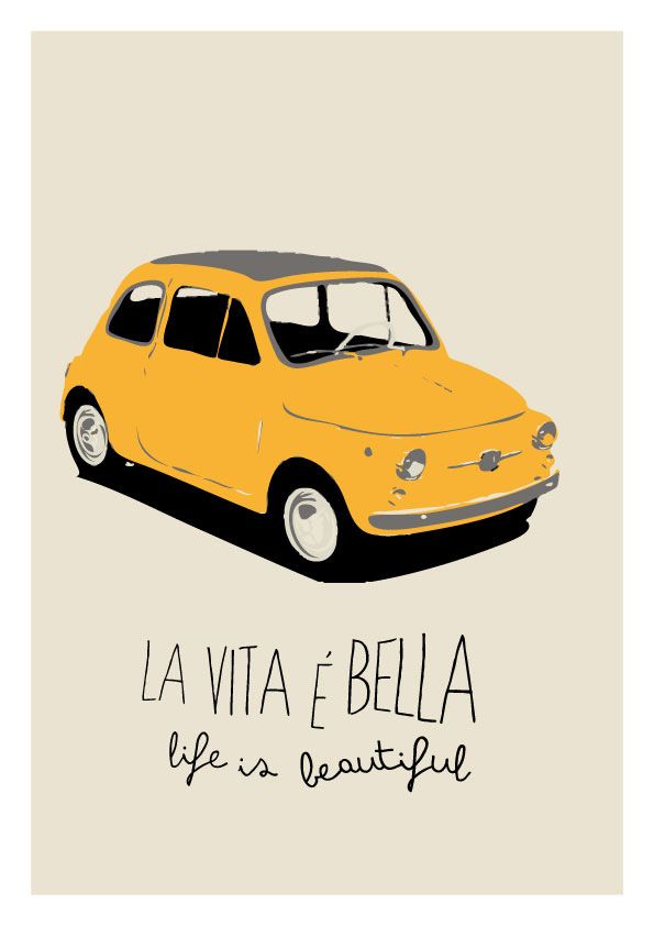 a yellow car with the words la vita e bella life is a beautiful place