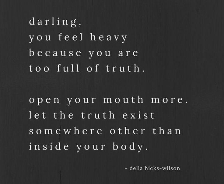 a black and white photo with a quote on it that says, daring, you feel heavy because you are too full of truth